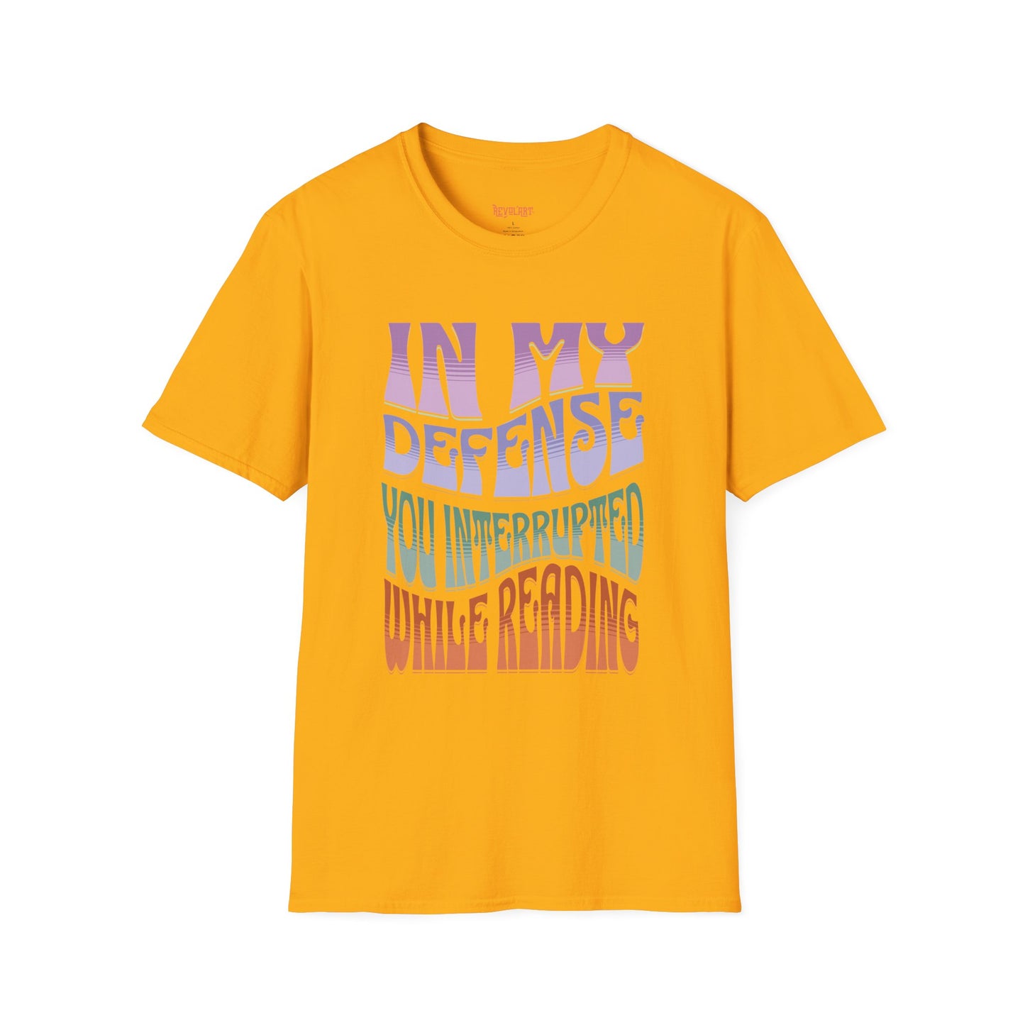 Funny Reader's Unisex Softstyle T-Shirt - 'In My Defense You Interrupted While Reading'