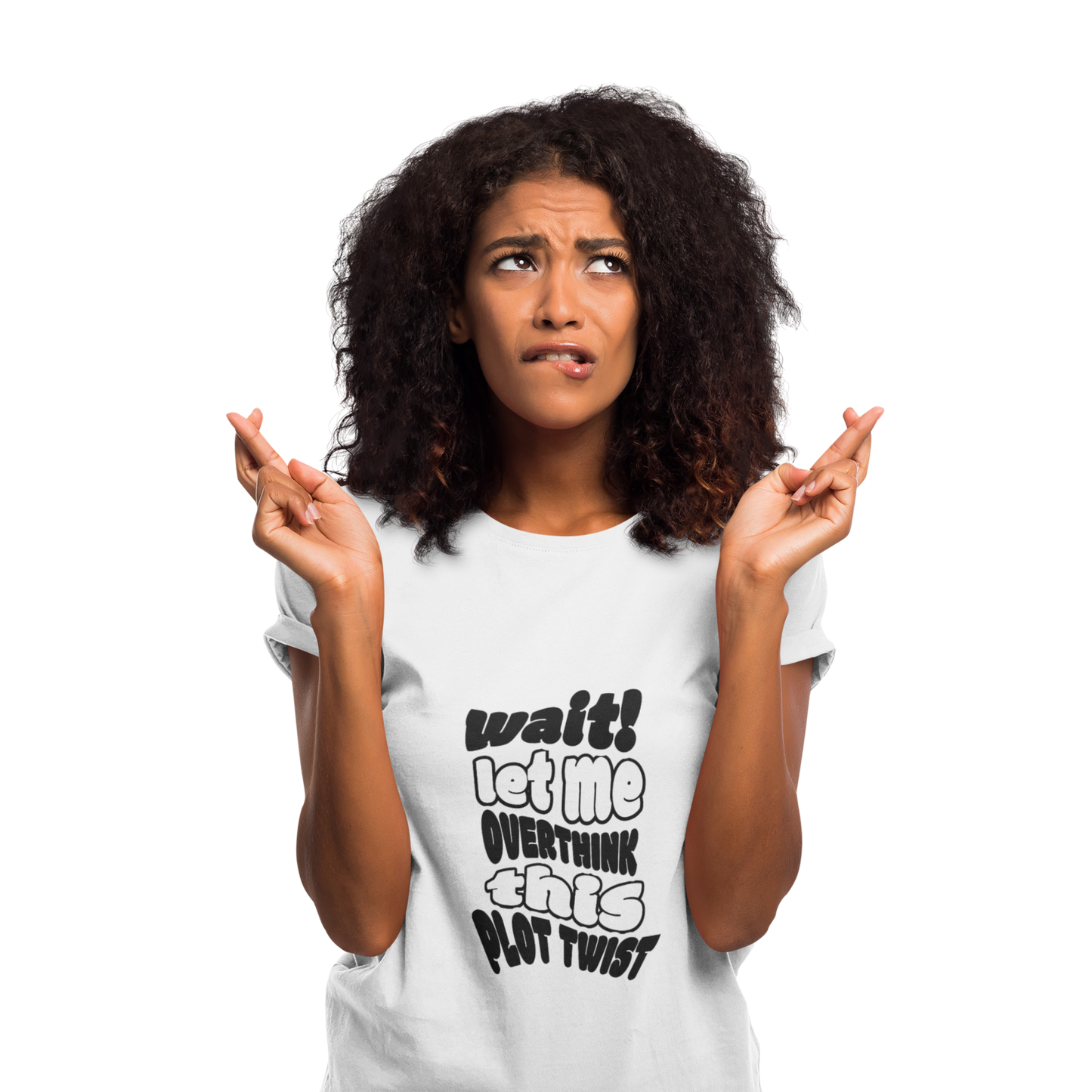 Women's Fun Graphic Tee - "Wait! Let Me Overthink This Plot Twist"