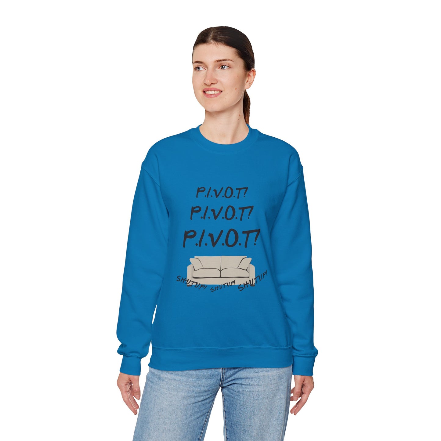 Funny PIVOT Sweatshirt for Friends Fans - Unisex Heavy Blend Crewneck