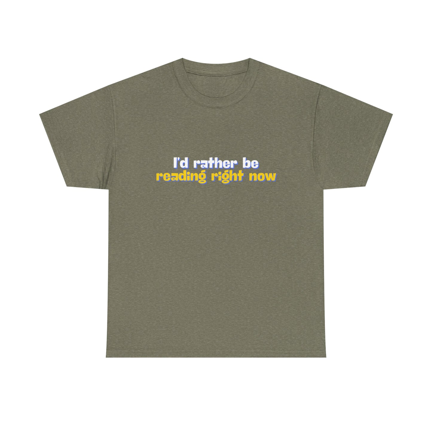 I'd Rather Be Reading Unisex Heavy Cotton Tee