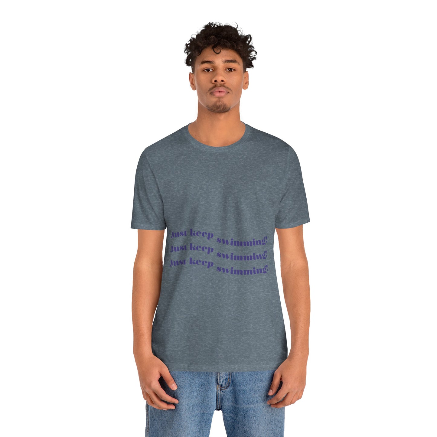 Just Keep Swimming Unisex Short Sleeve Tee