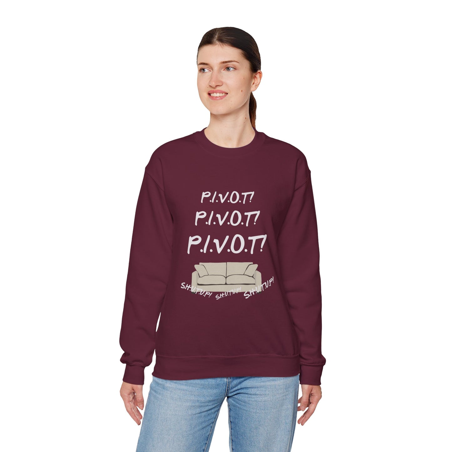 Funny PIVOT Sweatshirt for Friends Fans - Unisex Heavy Blend Crewneck