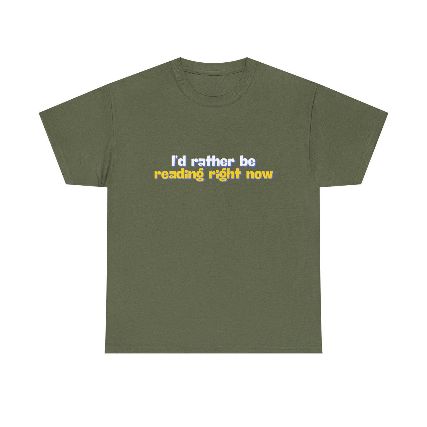 I'd Rather Be Reading Unisex Heavy Cotton Tee