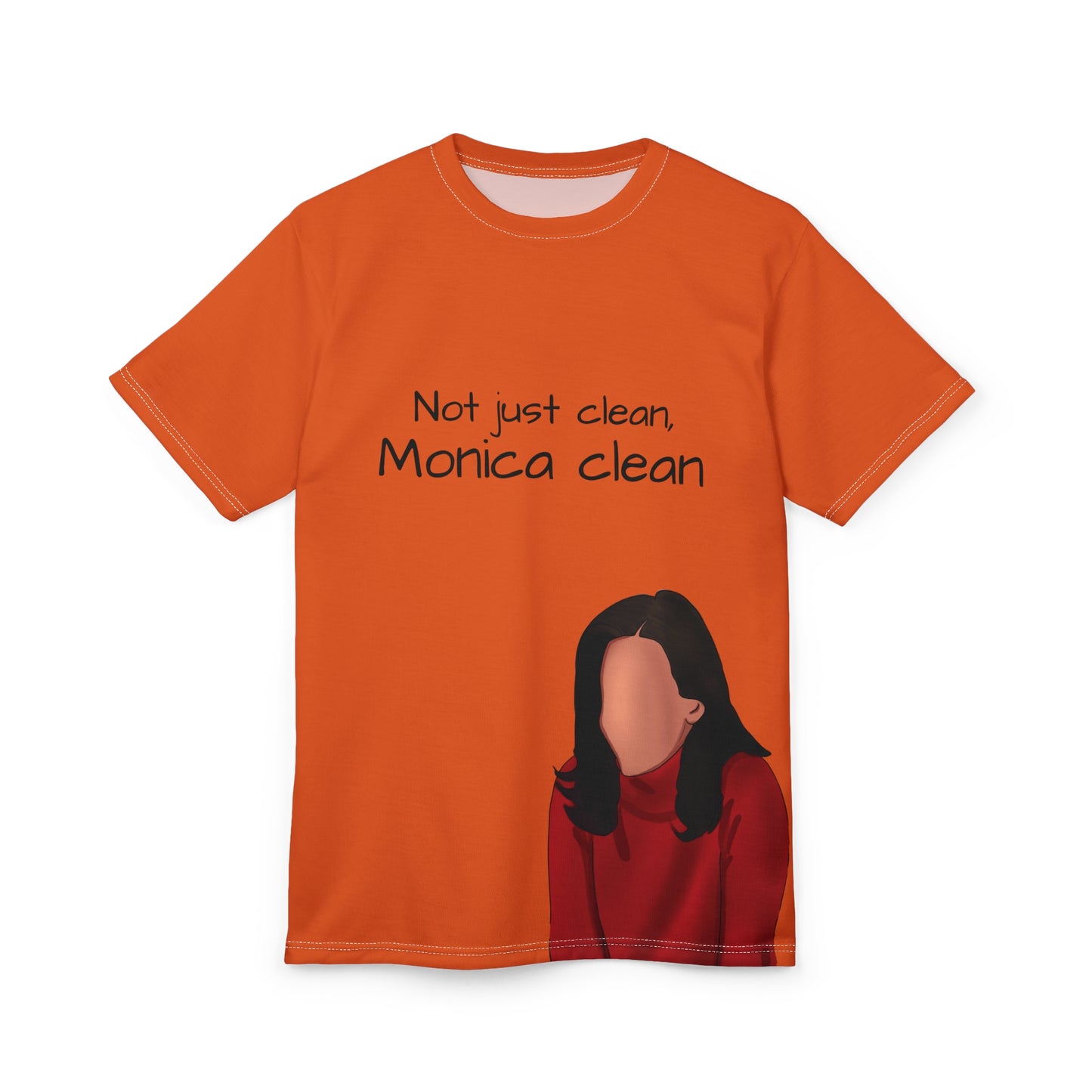 Monica Clean Unisex Tee - FRIENDS Quote T-Shirt