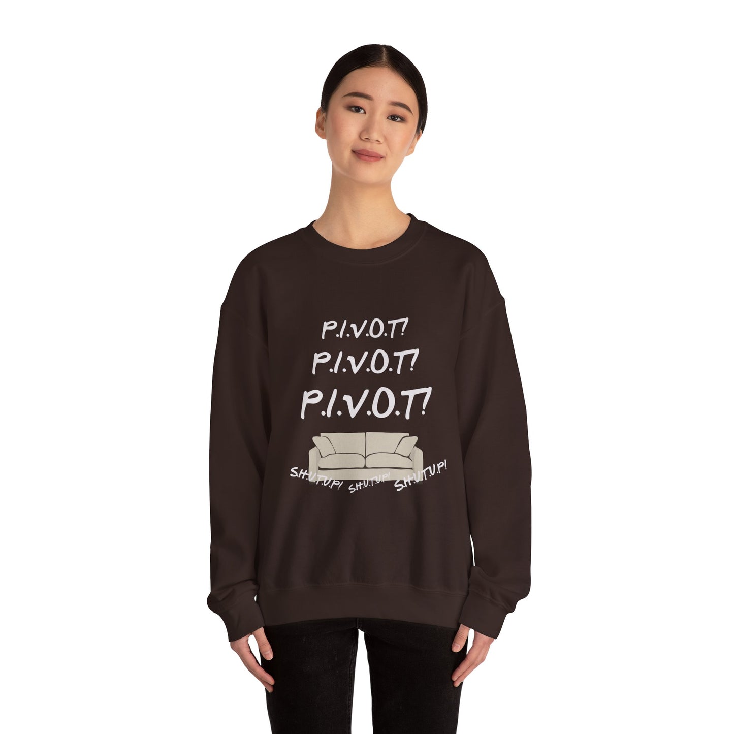 Funny PIVOT Sweatshirt for Friends Fans - Unisex Heavy Blend Crewneck
