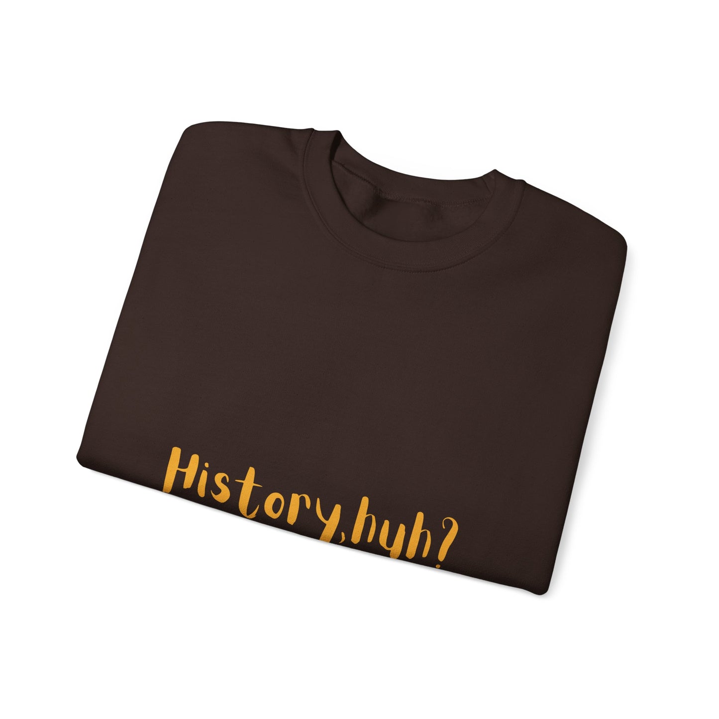 History Huh? Unisex Heavy Blend™ Crewneck Sweatshirt - Cozy Casual Wear