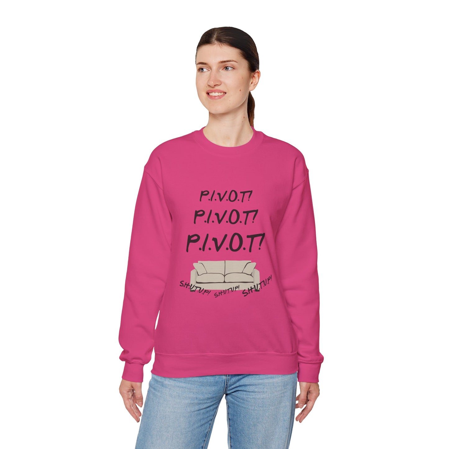 Funny PIVOT Sweatshirt for Friends Fans - Unisex Heavy Blend Crewneck