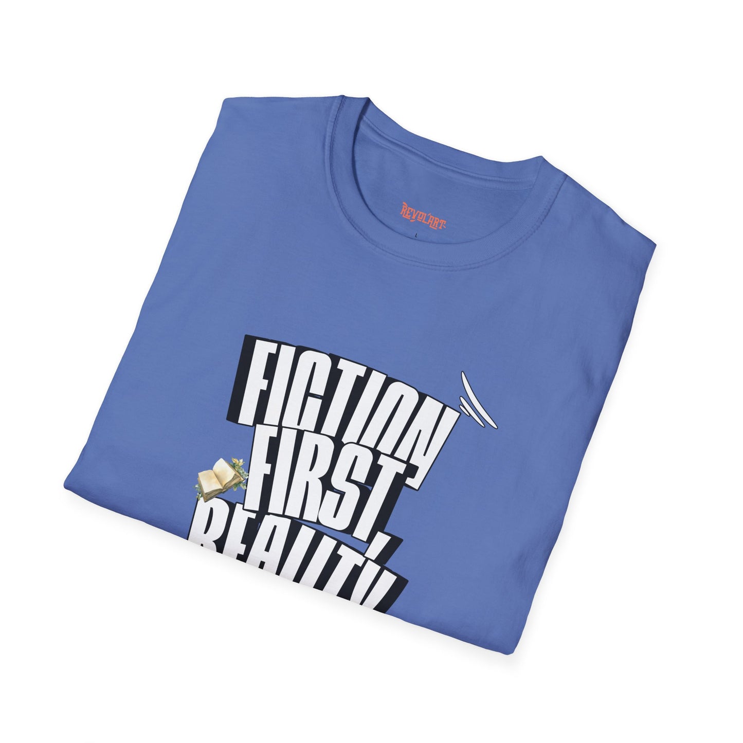 Fiction First Unisex Softstyle T-Shirt - Reality Later Graphic Tee