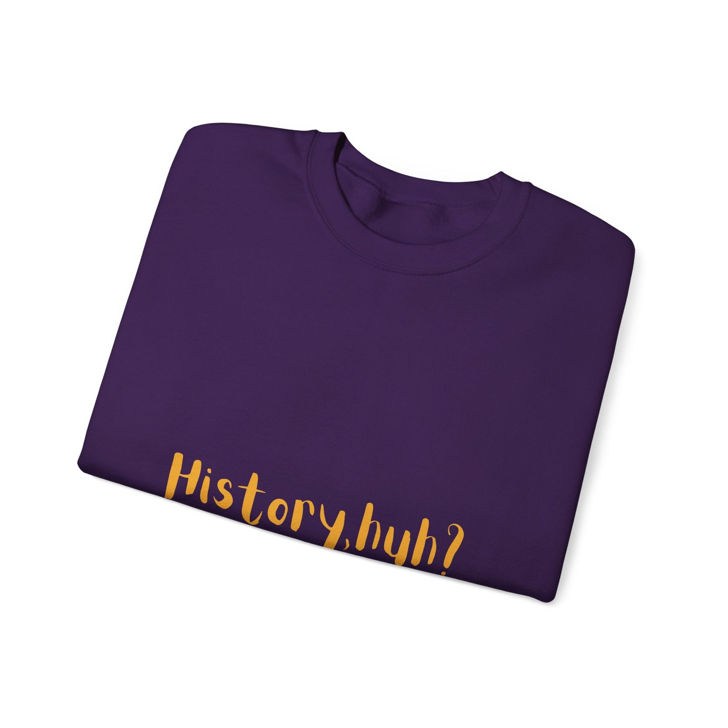 History Huh? Unisex Heavy Blend™ Crewneck Sweatshirt - Cozy Casual Wear