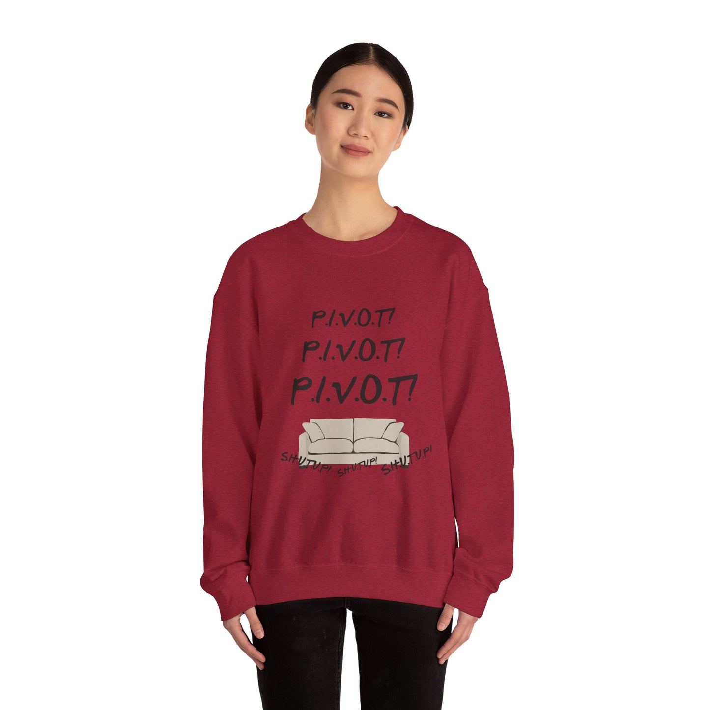 Funny PIVOT Sweatshirt for Friends Fans - Unisex Heavy Blend Crewneck