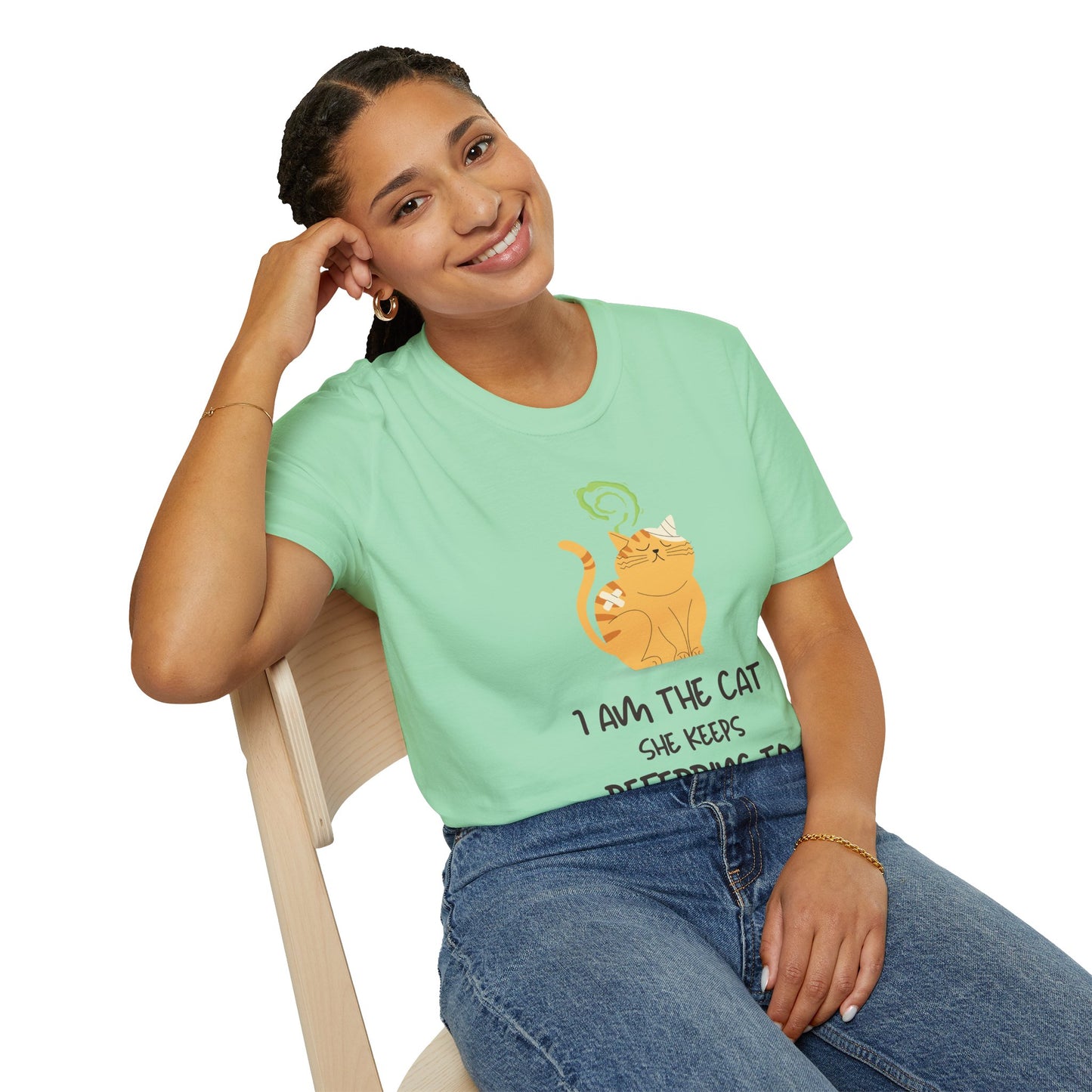 “I Am the Cat She Keeps Referring To” – Funny Smelly Cat Friends-Inspired Unisex T-Shirt