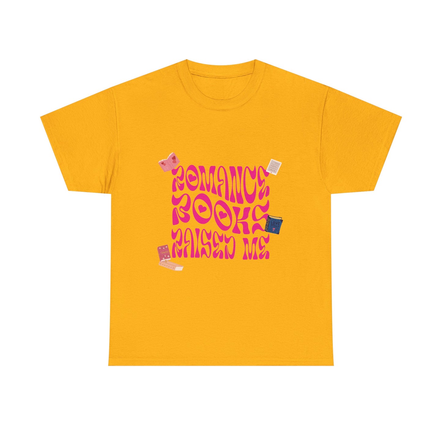 Romance Books Raised Me Unisex Heavy Cotton Tee - Perfect Gift for Book Lovers