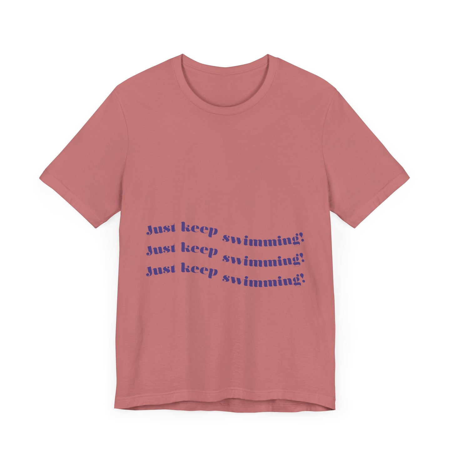 Just Keep Swimming Unisex Short Sleeve Tee