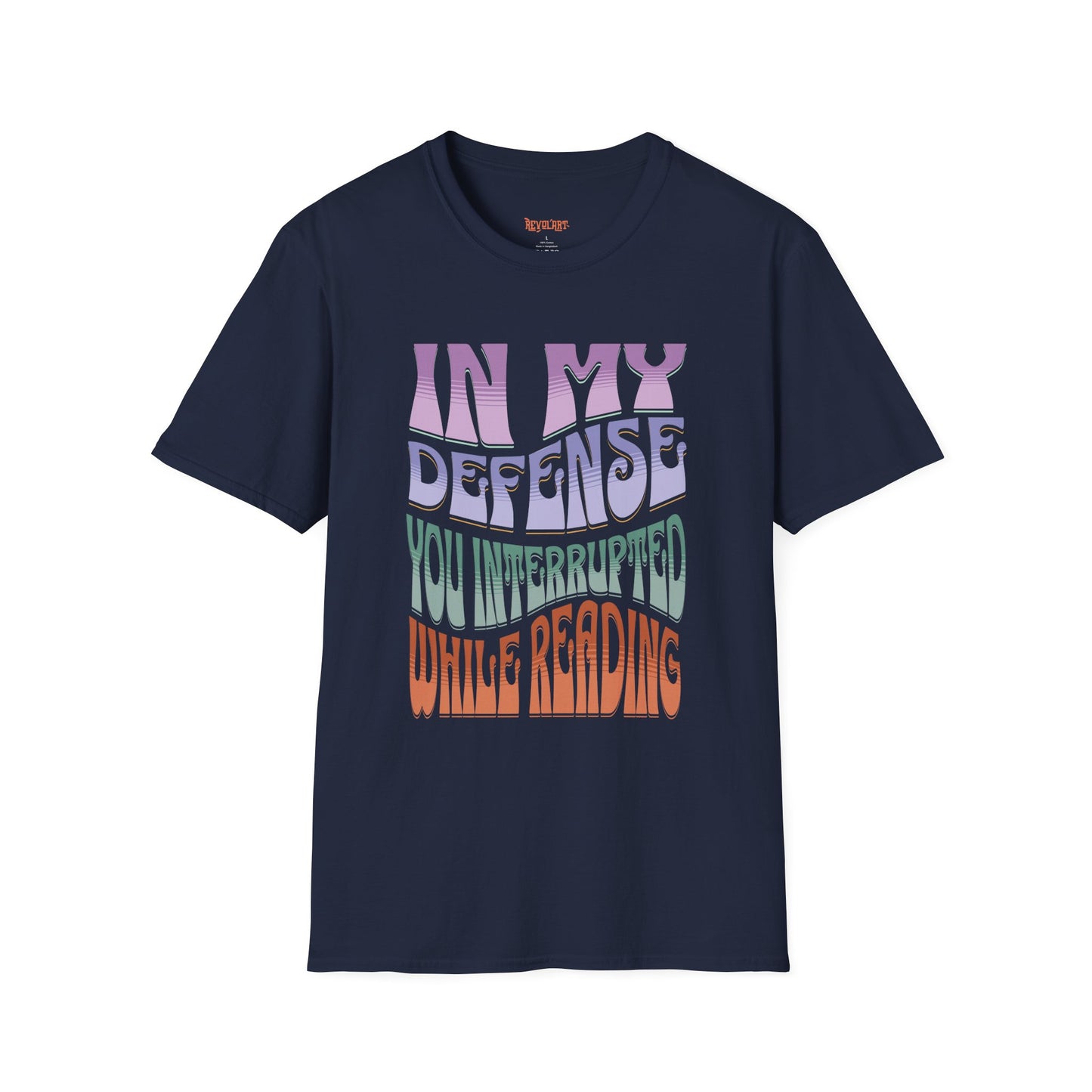 Funny Reader's Unisex Softstyle T-Shirt - 'In My Defense You Interrupted While Reading'
