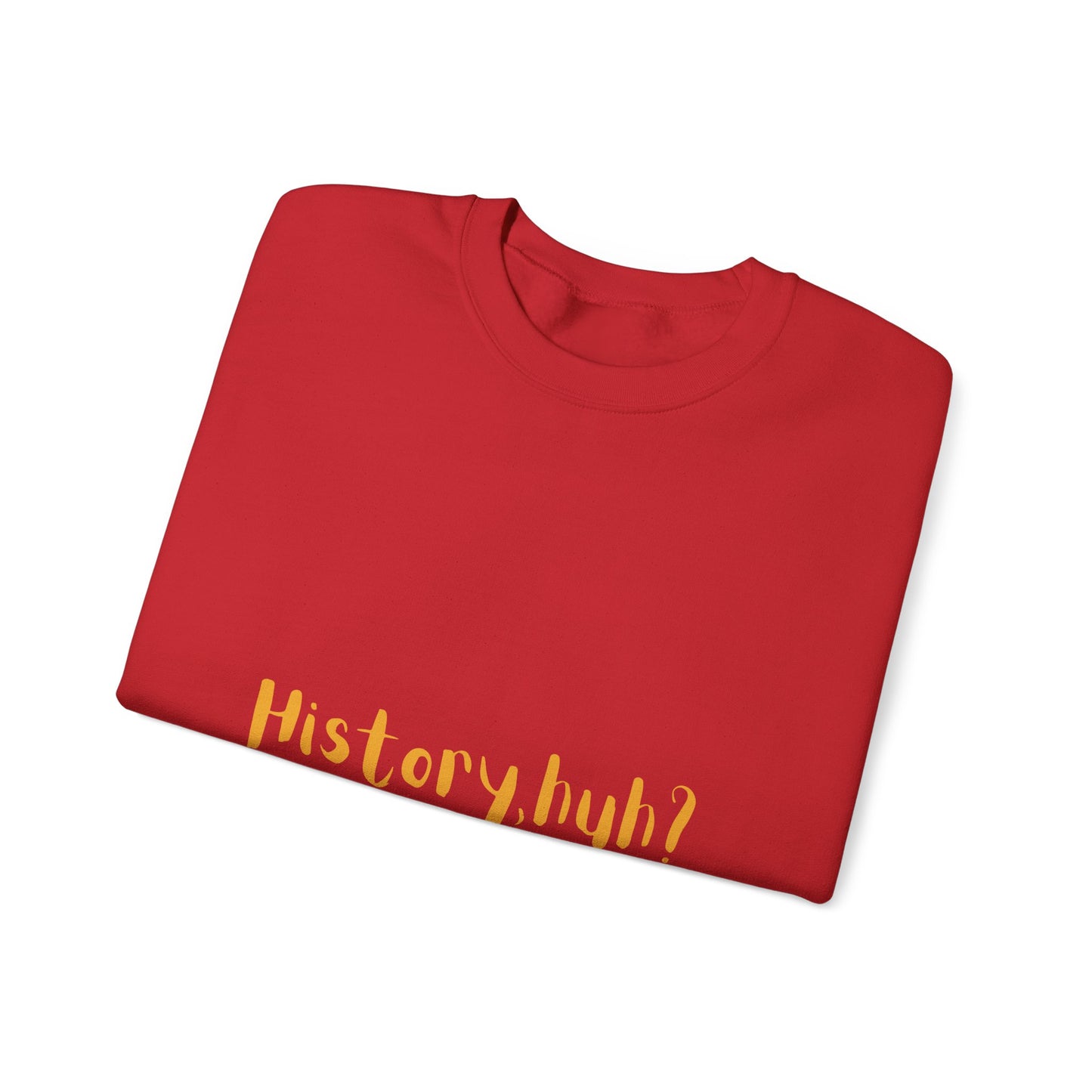 History Huh? Unisex Heavy Blend™ Crewneck Sweatshirt - Cozy Casual Wear