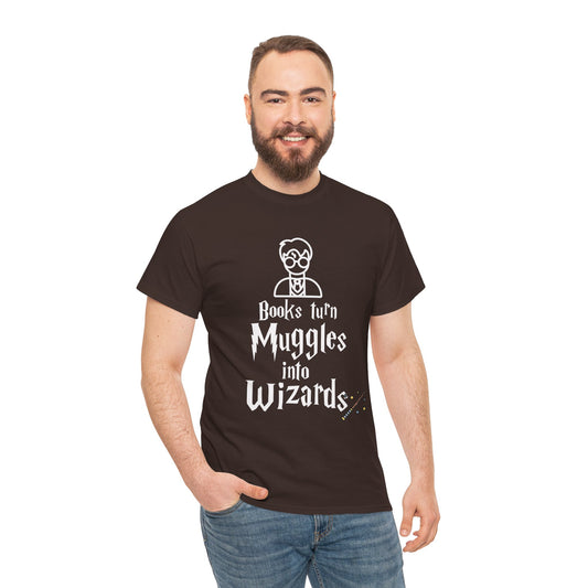 Books Turn Muggles into Wizards Unisex Heavy Cotton Tee