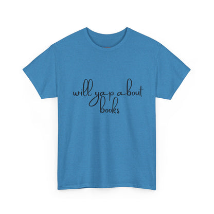 Book Lover Unisex Cotton Tee - 'Will Yap About Books'