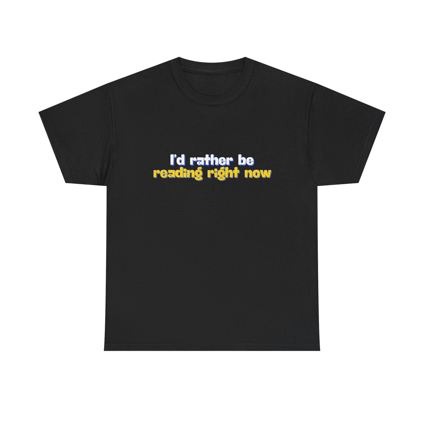 I'd Rather Be Reading Unisex Heavy Cotton Tee