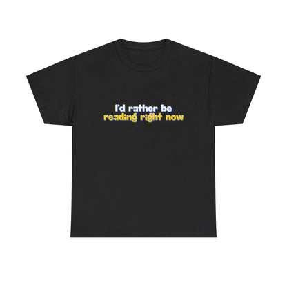 I'd Rather Be Reading Unisex Heavy Cotton Tee