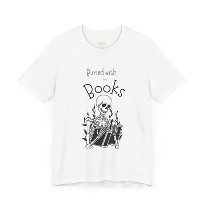 Buried with Books Unisex Jersey Short Sleeve Tee