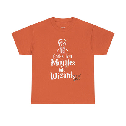 Books Turn Muggles into Wizards Unisex Heavy Cotton Tee