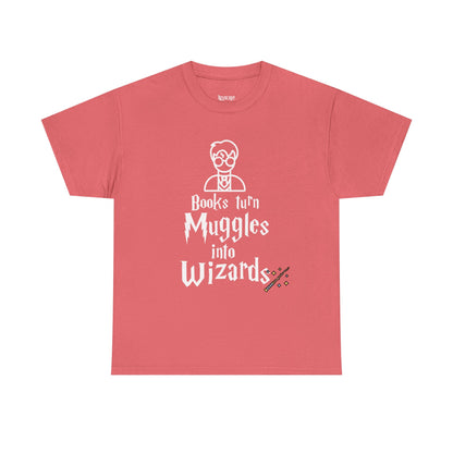 Books Turn Muggles into Wizards Unisex Heavy Cotton Tee