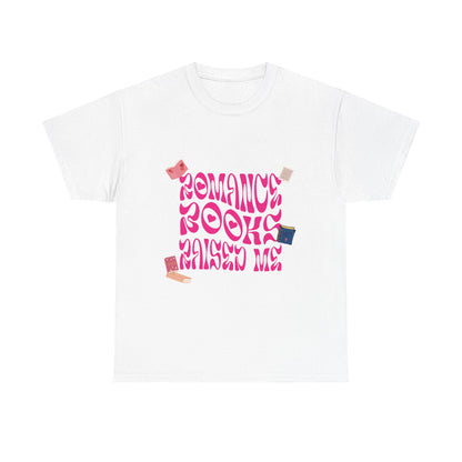 Romance Books Raised Me Unisex Heavy Cotton Tee - Perfect Gift for Book Lovers