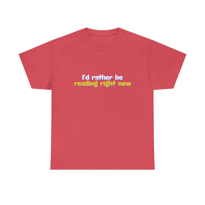 I'd Rather Be Reading Unisex Heavy Cotton Tee
