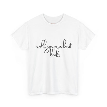 Book Lover Unisex Cotton Tee - 'Will Yap About Books'