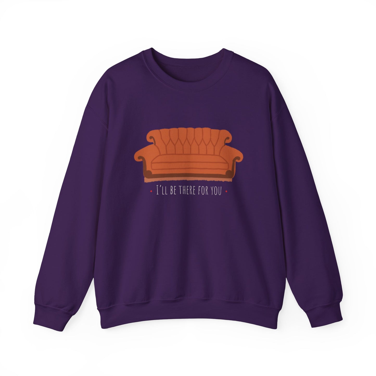 FRIENDS TV show Crewneck Sweatshirt - I'll Be There for You