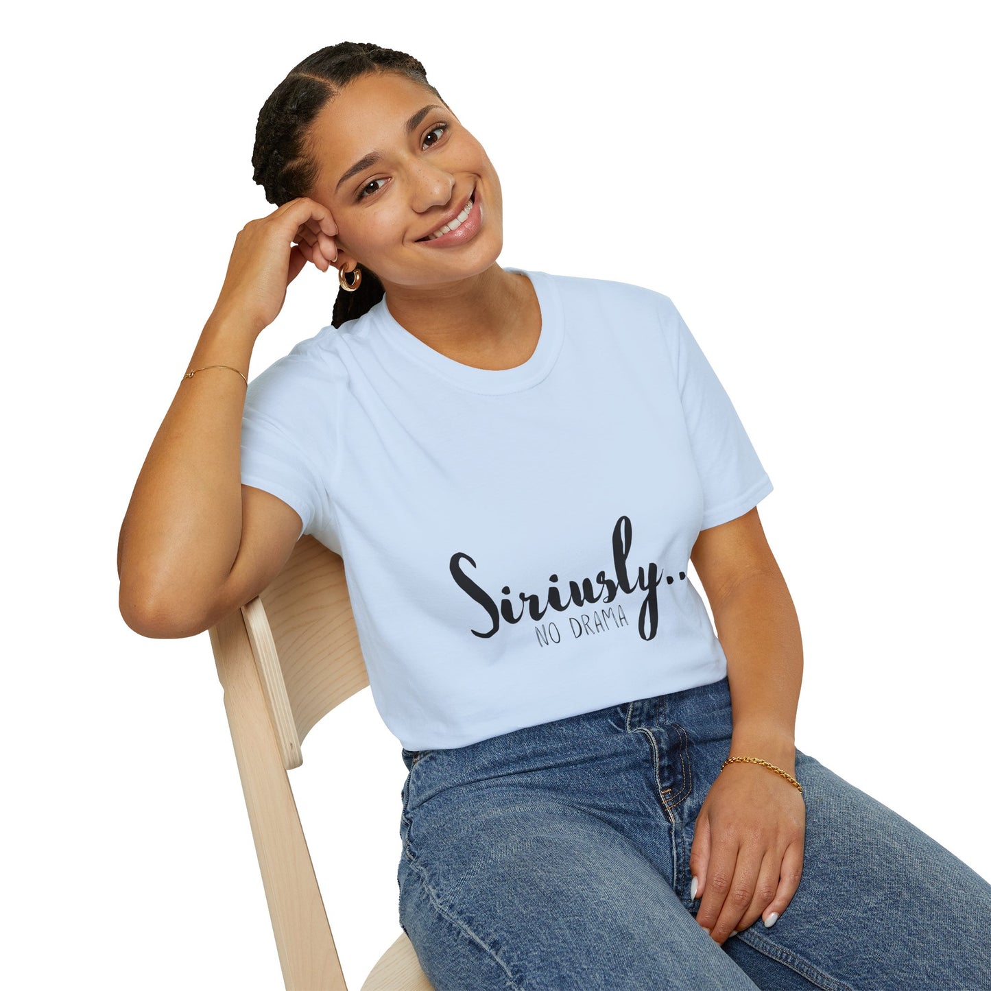 Siriusly No Drama Unisex Softstyle T-Shirt - Casual Comfort for Everyday Wear
