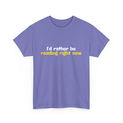 I'd Rather Be Reading Unisex Heavy Cotton Tee