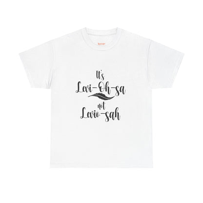 Unisex Heavy Cotton Tee - 'It's Lavi-Oh-sa Not Lario-sah'