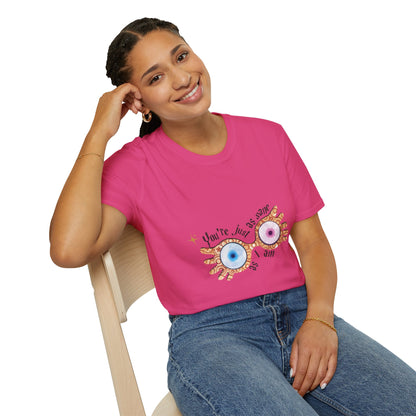 You're Just As Sane T-Shirt - Unisex Softstyle Tee for Fun and Quirky Vibes