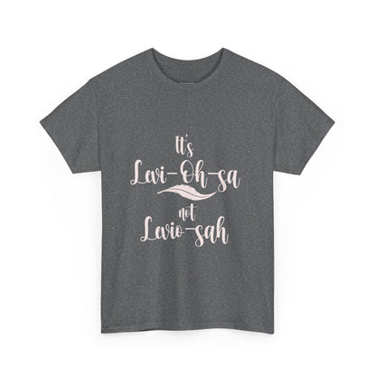Unisex Heavy Cotton Tee - 'It's Lavi-Oh-sa Not Lario-sah'