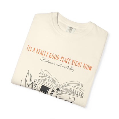 Real Good Place Unisex Garment-Dyed T-shirt