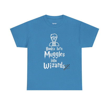 Books Turn Muggles into Wizards Unisex Heavy Cotton Tee