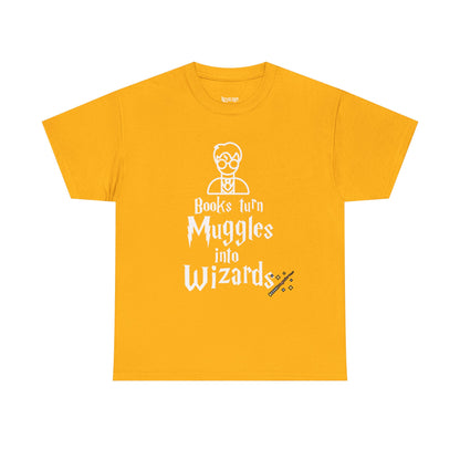 Books Turn Muggles into Wizards Unisex Heavy Cotton Tee