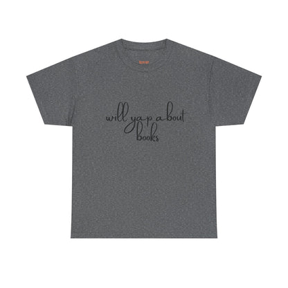 Book Lover Unisex Cotton Tee - 'Will Yap About Books'