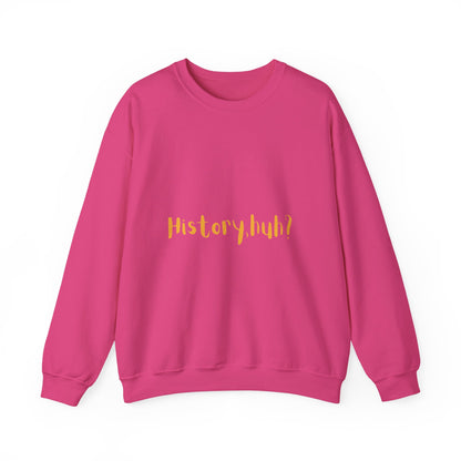 History Huh? Unisex Heavy Blend™ Crewneck Sweatshirt - Cozy Casual Wear