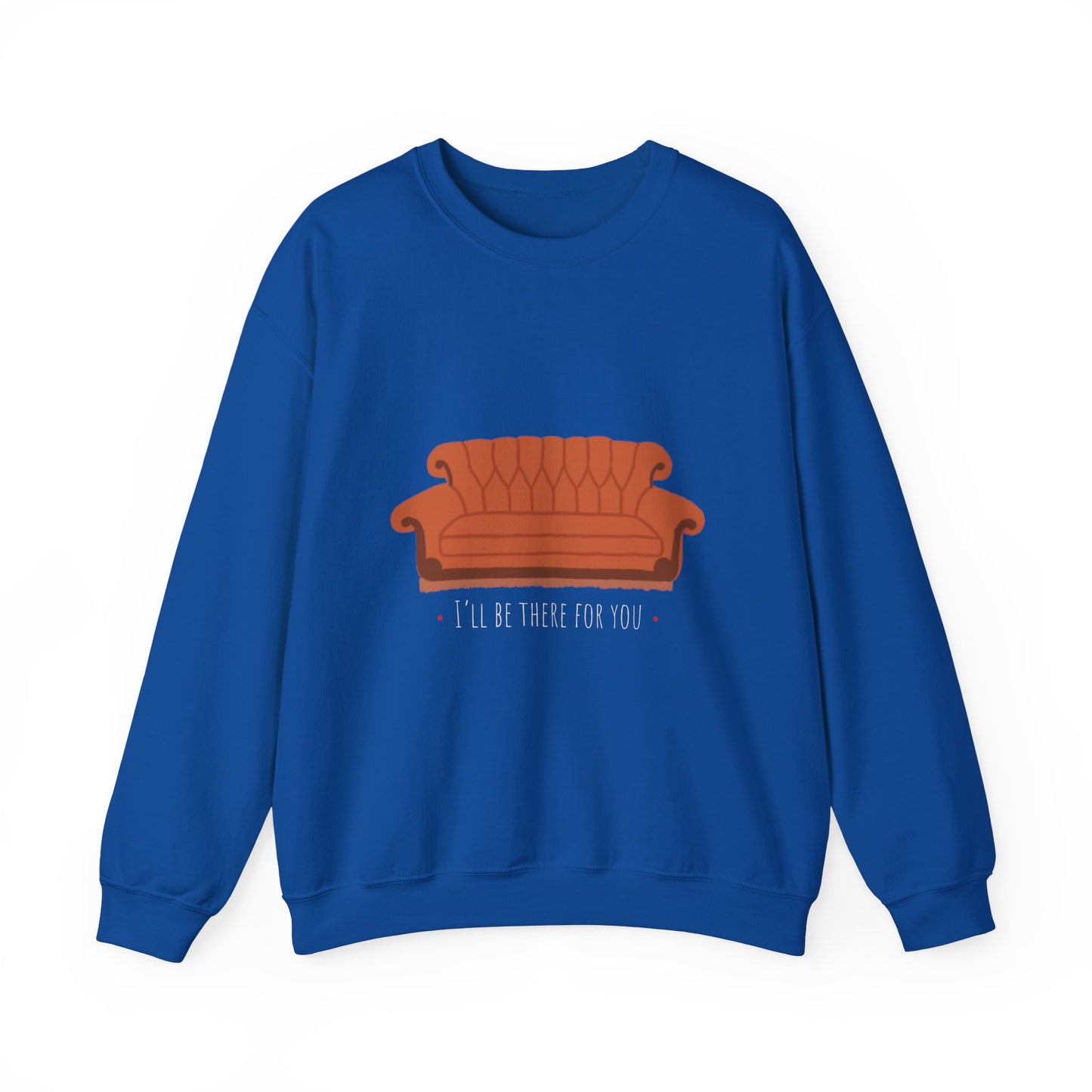 FRIENDS TV show Crewneck Sweatshirt - I'll Be There for You