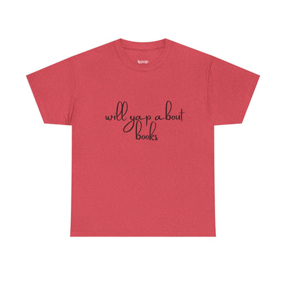 Book Lover Unisex Cotton Tee - 'Will Yap About Books'