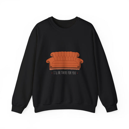 FRIENDS TV show Crewneck Sweatshirt - I'll Be There for You