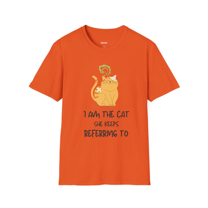 “I Am the Cat She Keeps Referring To” – Funny Smelly Cat Friends-Inspired Unisex T-Shirt