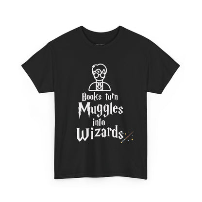 Books Turn Muggles into Wizards Unisex Heavy Cotton Tee