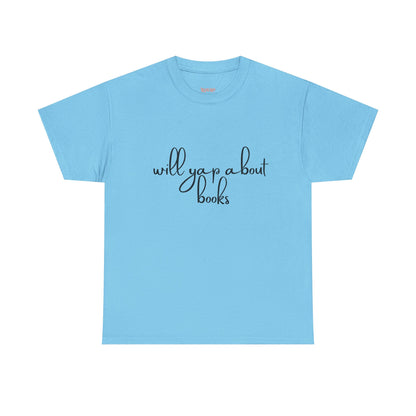 Book Lover Unisex Cotton Tee - 'Will Yap About Books'