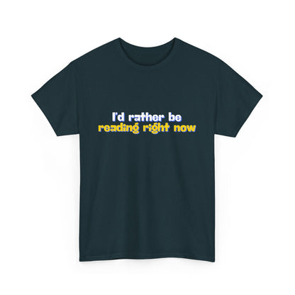 I'd Rather Be Reading Unisex Heavy Cotton Tee
