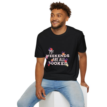 My Weekends Are All Booked Unisex Softstyle T-Shirt - Perfect for Book Lovers