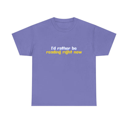 I'd Rather Be Reading Unisex Heavy Cotton Tee