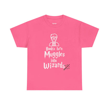 Books Turn Muggles into Wizards Unisex Heavy Cotton Tee
